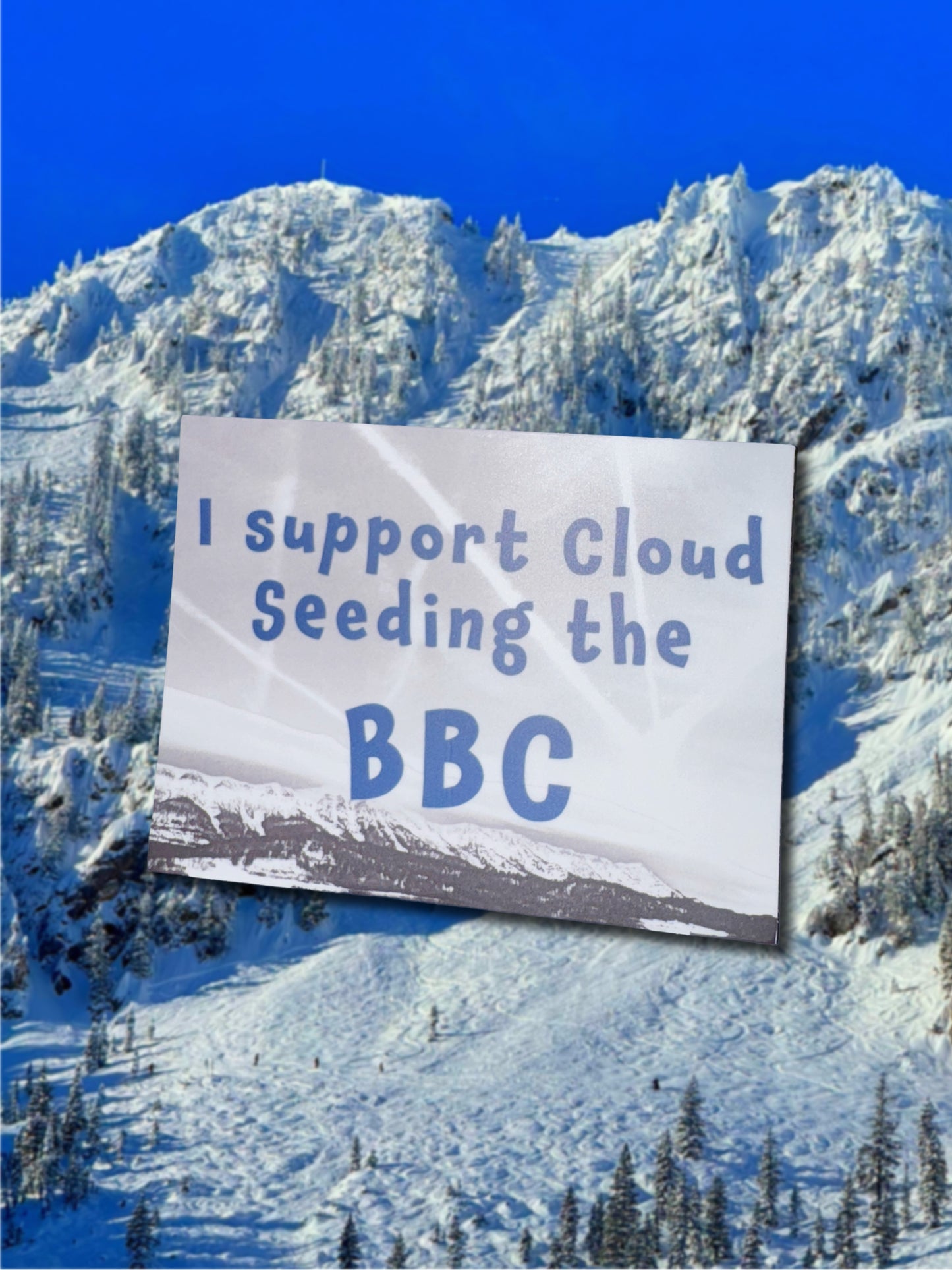 I SUPPORT CLOUD SEEDING THE BRIDGERS