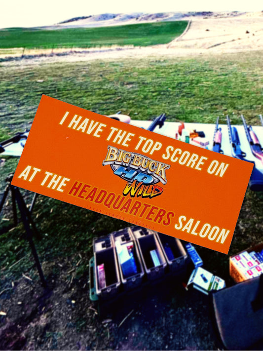 I HAVE THE TOP SCORE ON BIG BUCK